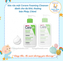 Sữa rửa mặt Cerave Foaming Cleanser dành cho da khô, thường- bản Pháp 236ml 